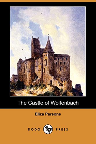 Imagen de archivo de The Castle of Wolfenbach (Dodo Press) a la venta por WorldofBooks