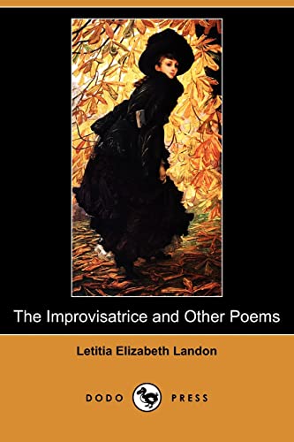 9781409979319: The Improvisatrice and Other Poems (Dodo Press)