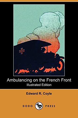 9781409979340: Ambulancing on the French Front (Illustrated Edition) (Dodo Press)