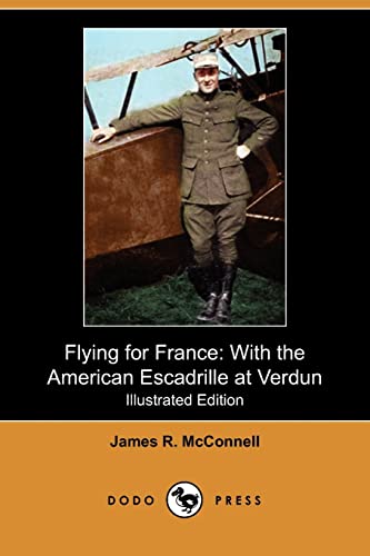 9781409981176: Flying for France: With the American Escadrille at Verdun (Illustrated Edition) (Dodo Press)