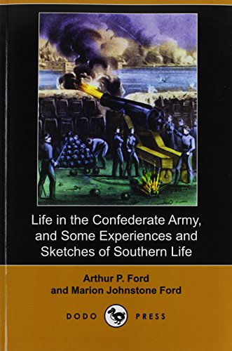 9781409981244: Life in the Confederate Army, and Some Experiences and Sketches of Southern Life (Dodo Press)