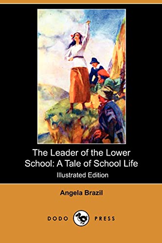 Imagen de archivo de The Leader of the Lower School: A Tale of School Life (Illustrated Edition) a la venta por Irolita Books