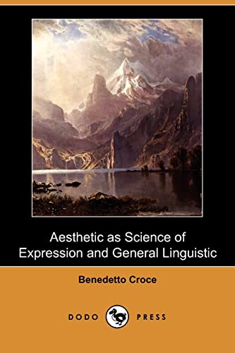 9781409982678: Aesthetic As Science of Expression and General Linguistic