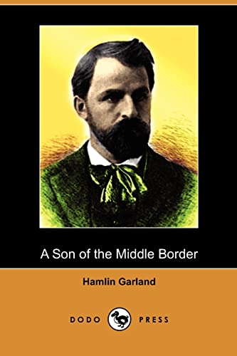 9781409985457: A Son of the Middle Border