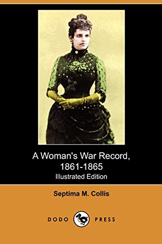 9781409985976: A Woman's War Record, 1861-1865 (Illustrated Edition) (Dodo Press)