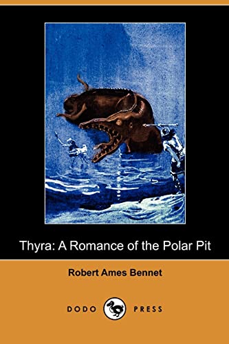 Stock image for Thyra: A Romance of the Polar Pit (Dodo Press) for sale by medimops