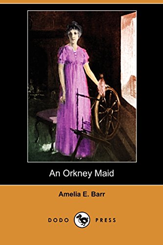 An Orkney Maid (9781409987000) by Barr, Amelia Edith Huddleston