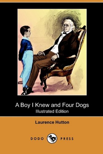 A Boy I Knew and Four Dogs (9781409987284) by Hutton, Laurence