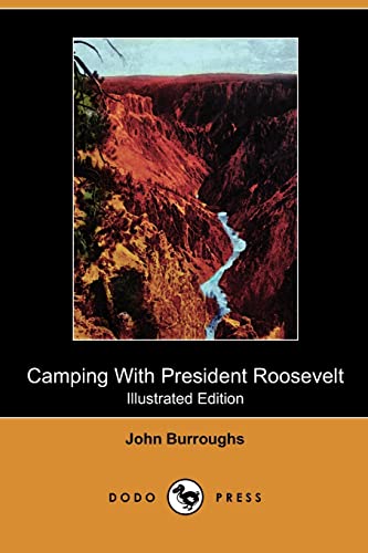 Camping With President Roosevelt (9781409987963) by Burroughs, John