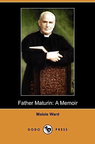 Father Maturin: A Memoir (9781409988731) by Ward, Maisie