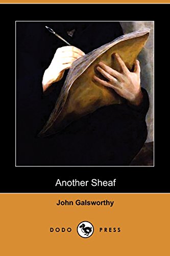 Another Sheaf (9781409988830) by Galsworthy, John