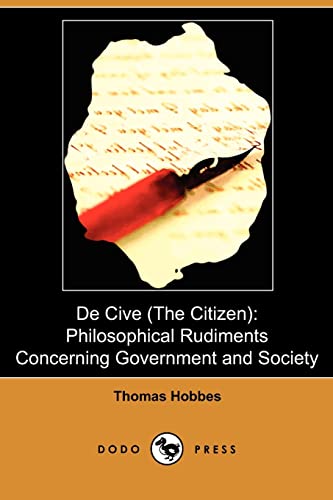 9781409989189: de Cive (the Citizen): Philosophical Rudiments Concerning Government and Society (Dodo Press)
