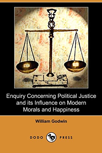 Beispielbild fr Enquiry Concerning Political Justice and Its Influence on Modern Morals and H. zum Verkauf von Book Trader Cafe, LLC