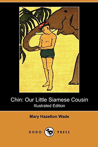 9781409989721: Chin: Our Little Siamese Cousin (Illustrated Edition) (Dodo Press)