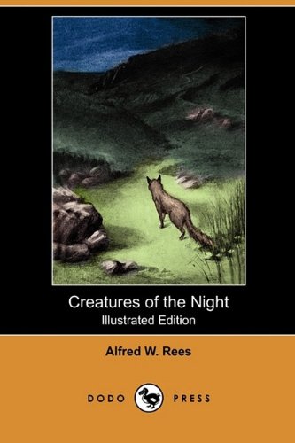 9781409990321: Creatures of the Night: A Book of Wild Life in Western Britain