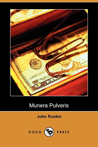 Munera Pulveris (Dodo Press) [Soft Cover ] - Ruskin, John