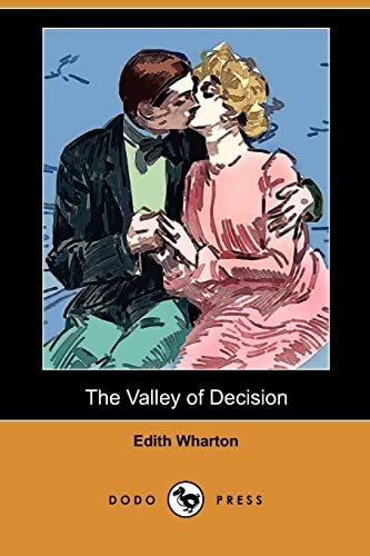 The Valley of Decision (Dodo Press) - Edith Wharton