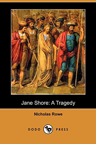 Beispielbild fr Jane Shore: A Tragedy (Dodo Press) zum Verkauf von Revaluation Books