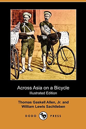 9781409992394: Across Asia on a Bicycle (Illustrated Edition) (Dodo Press)