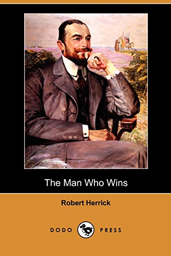 The Man Who Wins (9781409992592) by Herrick, Robert