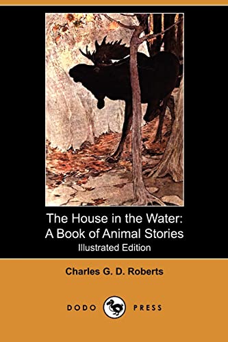 9781409992608: The House in the Water: A Book of Animal Stories