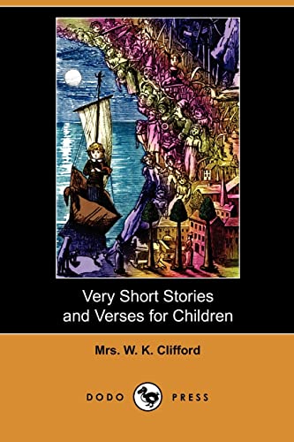 Very Short Stories and Verses for Children (9781409993087) by Clifford, W. K., Mrs.