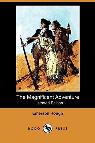 The Magnificent Adventure (9781409993117) by Hough, Emerson