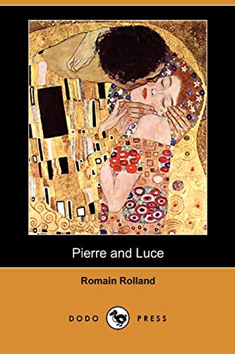 Pierre and Luce (Dodo Press) (9781409994046) by Rolland, Romain