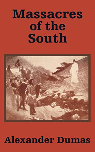Massacres of the South (9781410100023) by Dumas, Alexandre