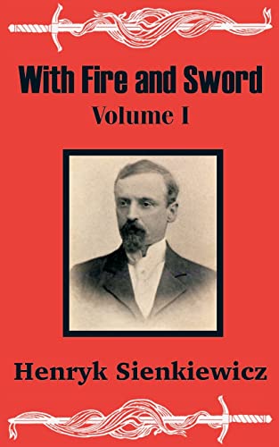 With Fire and Sword (Volume One) (v. 1) - Henryk Sienkiewicz