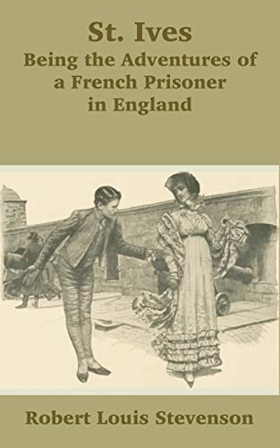 9781410101037: St. Ives: Being the Adventures of a French Prisoner in England