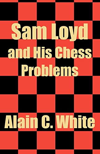 9781410101662: Sam Loyd and His Chess Problems