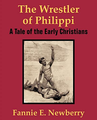 9781410101723: The Wrestler of Philippi: A Tale of the Early Christians
