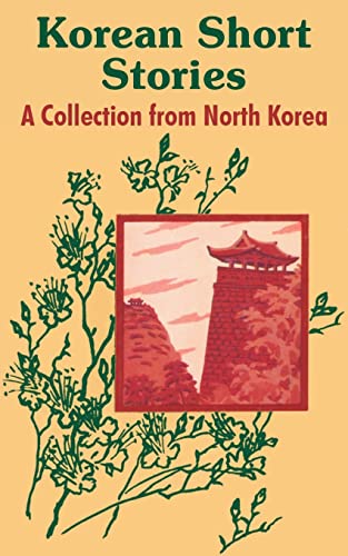 9781410102188: Korean Short Stories: A Collection from North Korea