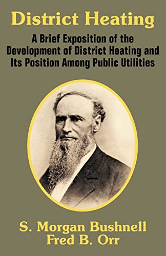 9781410102294: District Heating: A Brief Exposition of the Development of District Heating and Its Position Among Public Utilities