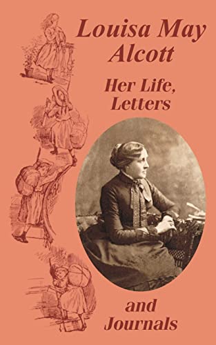 9781410102652: Louisa May Alcott Her Life, Letters, and Journals