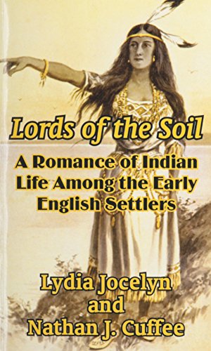 9781410102850: Lords of the Soil: A Romance of Indian Life Among the Early English Settlers