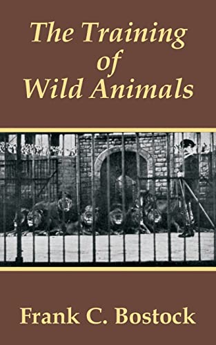 Beispielbild fr Training of Wild Animals; The zum Verkauf von Ria Christie Collections