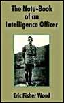 9781410102935: The Note-Book of an Intelligence Officer