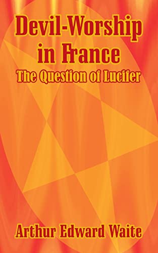 Imagen de archivo de Devil-Worship in France: The Question of Lucifer a la venta por Lucky's Textbooks