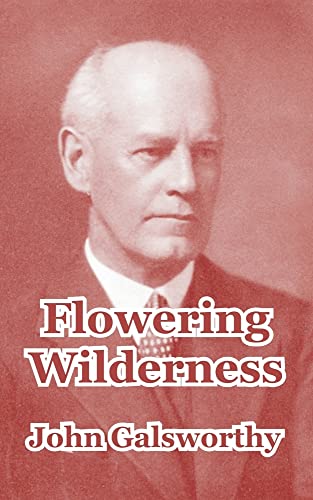 9781410104939: Flowering Wilderness (The Forsyte Saga: End of the Chapter)