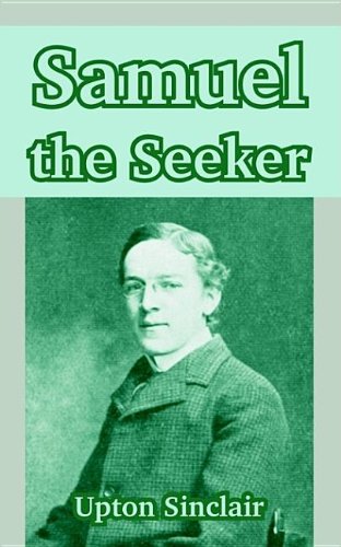 Samuel The Seeker (9781410105936) by Sinclair, Upton