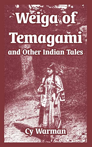 Beispielbild fr Weiga of Temagami and Other Indian Tales zum Verkauf von BookScene