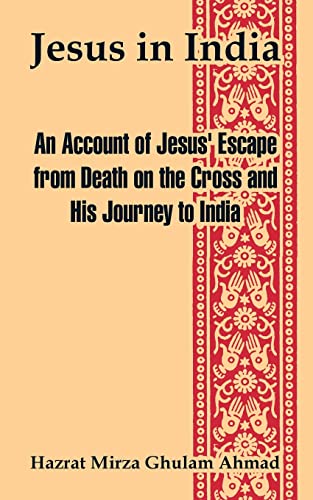9781410106704: Jesus in India: An Account of Jesus' Escape from Death on the Cross and His Journey to India