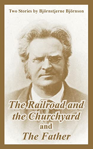 Beispielbild fr The Railroad and the Churchyard and the Father (Two Stories) zum Verkauf von Buchpark