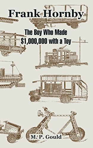 9781410107923: Frank Hornby: The Boy Who Made $1,000,000 with a Toy