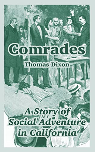 Stock-Bild f�r Comrades: A Story of Social Adventure in California