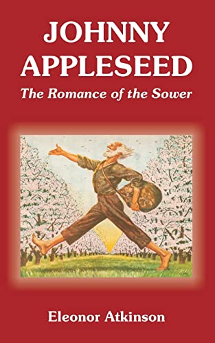 9781410108968: Johnny Appleseed: The Romance of the Sower