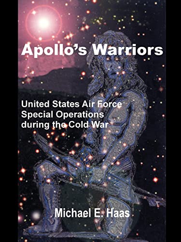 Imagen de archivo de Apollo's Warriors: US Air Force Special Operations During the Cold War a la venta por SecondSale