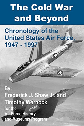 9781410200143: The Cold War and Beyond: Chronology of the United States Air Force, 1947-1997